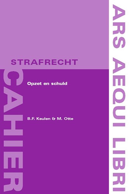 Opzet en schuld, B.F. Keulen ; M. Otte - Paperback - 9789069163130