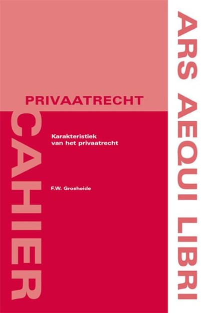 Karakteristiek van het privaatrecht, F.W. Grosheide - Paperback - 9789069163406