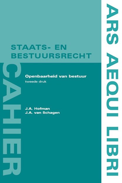 Openbaarheid van bestuur, J.A. Hofman ; J.A. van Schagen - Paperback - 9789069164717