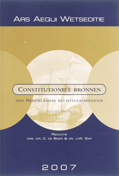 Constitutionele bronnen van Nederlandse rechtsgeschiedenis, Connie de Boer ; J.W. Sap - Paperback - 9789069165189