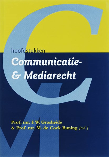 Hoofdstukken Communicatie- en mediarecht, F.W. Grosheide - Paperback - 9789069165271