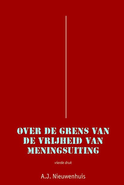 Over de grens van de vrijheid van meningsuiting, Aernout Nieuwenhuis - Paperback - 9789069166001