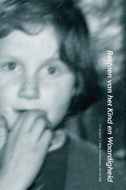 Rechten van het kind en waardigheid, J.H. de Graaf ; Chantal Mak ; Pauline Montanus ; Fleur van Wijk - Paperback - 9789069166438