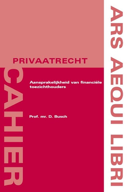 Aansprakelijkheid van financiële toezichthouders, D. Busch - Paperback - 9789069166858