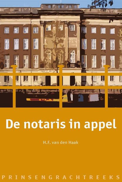 De notaris in appel, H.F. van den Haak - Paperback - 9789069167039