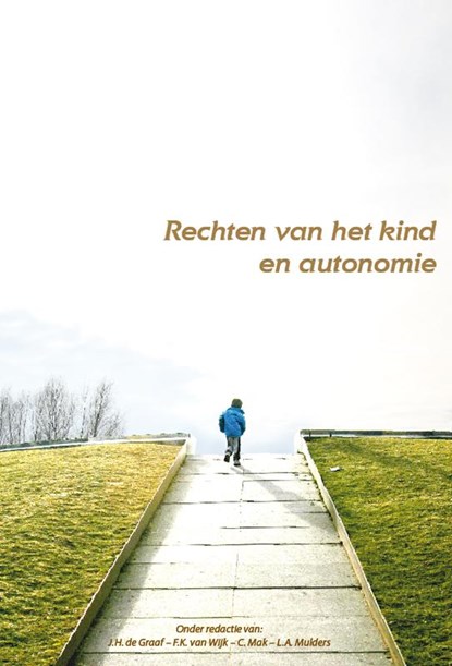 Rechten van het kind en autonomie, J.H. de Graaf ; F.K. van Wijk ; C. Mak - Paperback - 9789069167053