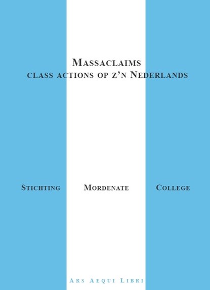 Massaclaims, class actions op z'n Nederlands, Mordenate - Gebonden - 9789069167213