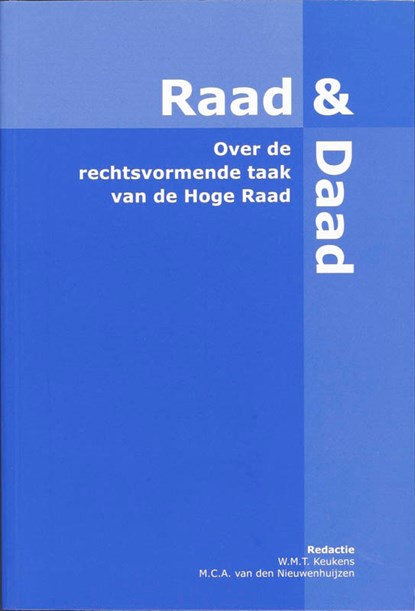 Raad en daad, W.M.T. Keukens ; M.C.A. van den Nieuwenhuijzen - Paperback - 9789069167428