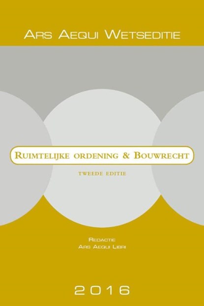 Ruimtelijke ordening & Bouwrecht 2016, Ars Aequi - Paperback - 9789069167596