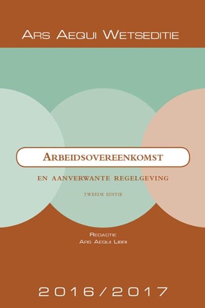 Arbeidsovereenkomst en aanverwante regelgeving 2016/2017, Ars Aequi Libri - Paperback - 9789069168395