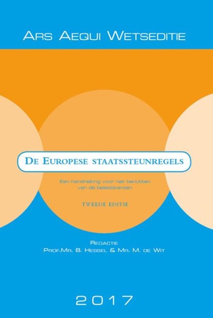 De Europese staatssteunregels 2017, Bart Hessel ; Maarten de Wit - Paperback - 9789069168791