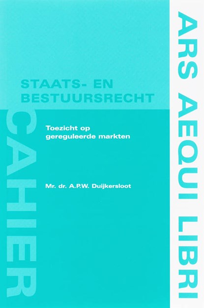 Toezicht op gereguleerde markten, A.P.W. Duijkersloot - Paperback - 9789069169910