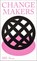 Changemakers, Annemartine van Kesteren ; Roxy Jongewaard - Paperback - 9789069183022