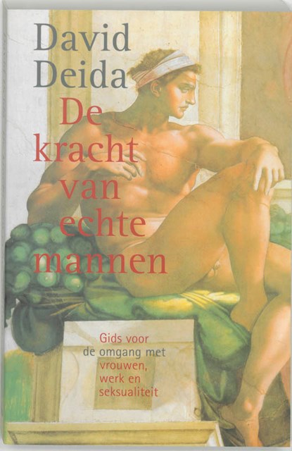 De kracht van echte mannen, David Deida - Paperback - 9789069636030