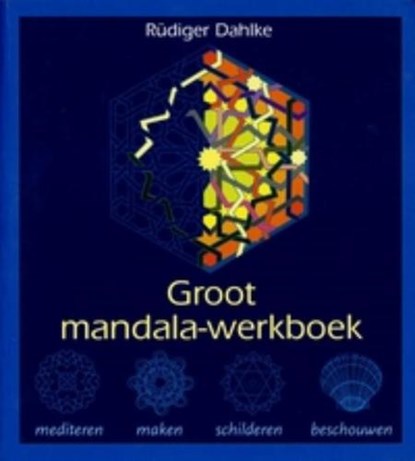 Groot mandala werkboek, DAHLKE, Rüdiger - Paperback - 9789069637143