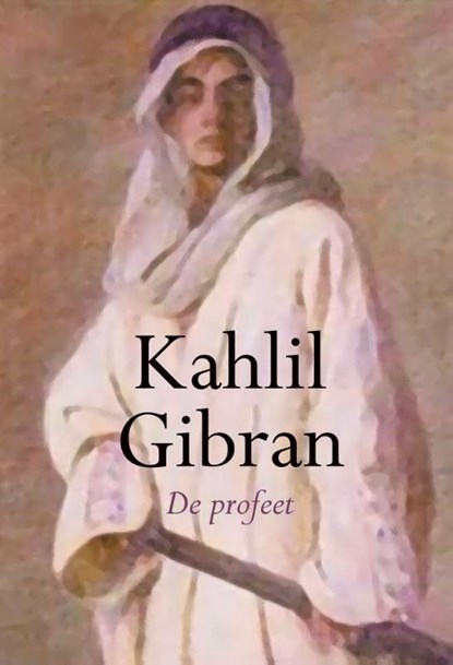 De Profeet, Khalil Gibran - Gebonden - 9789069637662