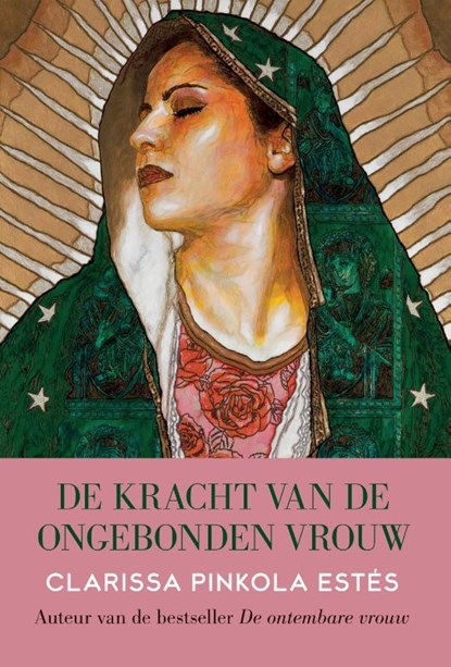 De kracht van de ongebonden vrouw, C.P. Estes ; Clarissa Pinkola Estés - Paperback - 9789069639659