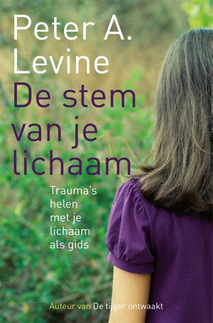 De stem van je lichaam, Peter Levine - Paperback - 9789069639741