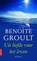 Uit liefde voor het leven, GROULT, Benoite - Gebonden - 9789069749327
