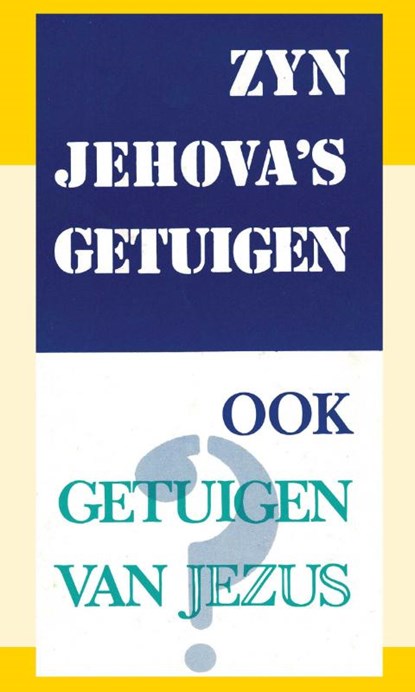 Zijn Jehova's Getuigen ook getuigen van Jezus?, E Smit - Paperback - 9789070005207