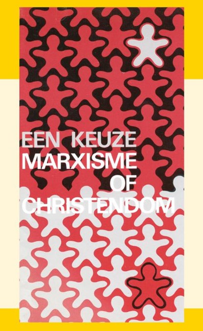 Een keuze marxisme of christendom, J.I. van Baaren - Paperback - 9789070005481