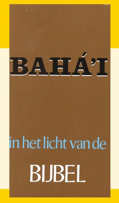 Het Baha'i in het licht van de bijbel, J.I. Baaren - Paperback - 9789070005672