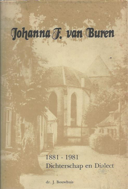 Johanna f. van buren 1881-1981, Bouwhuis - Gebonden met stofomslag - 9789070041113
