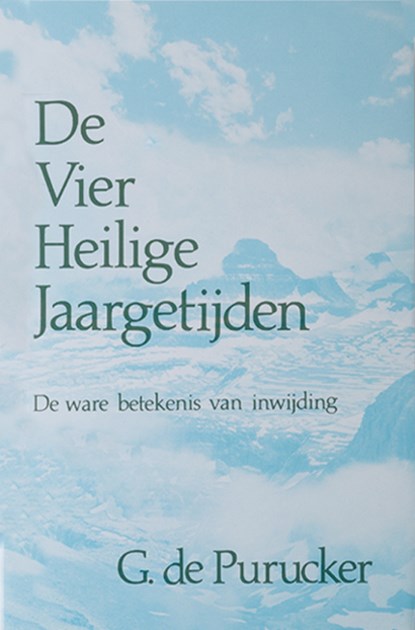 De Vier Heilige Jaargetijden, G. de Purucker - Gebonden - 9789070328498