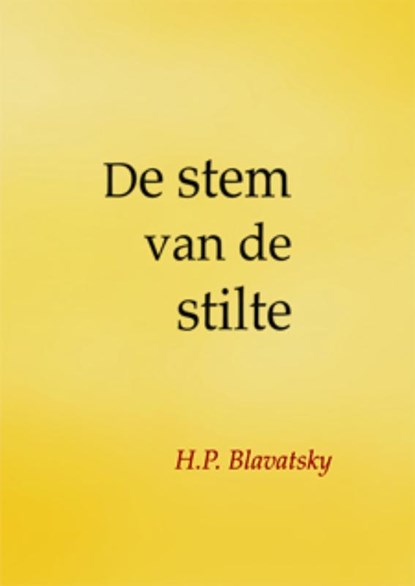 De Stem van de Stilte, H.P. Blavatsky ; H.P. B. - Gebonden - 9789070328672