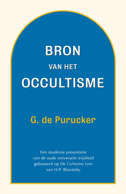 Bron van het occultisme, G. de Purucker - Gebonden - 9789070328726