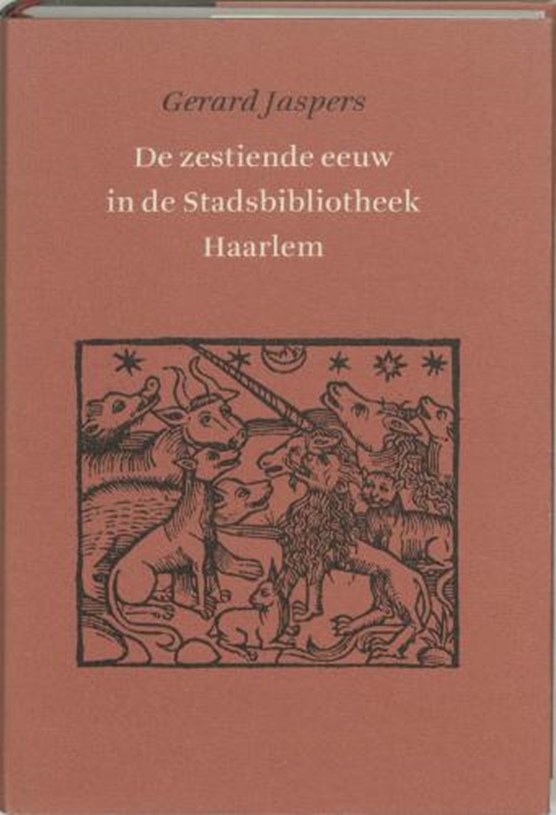 De zestiende eeuw in de Stadsbibliotheek Haarlem