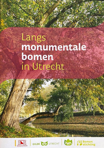 Langs monumentale bomen in Utrecht, Brink, van den, Frank& Tellegen, Madelinde& Aart de Veer, Richard Tukker en Ingrid Vos - Paperback - 9789070405328