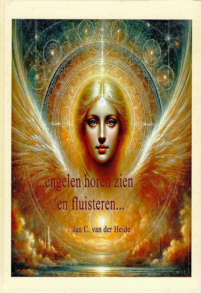 Engelen horen, zien en fluisteren, Jan C. van der Heide - Ebook - 9789070774646