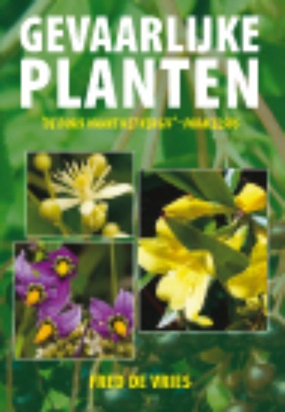 Gevaarlijke Planten, Fred de Vries - Paperback - 9789070886929