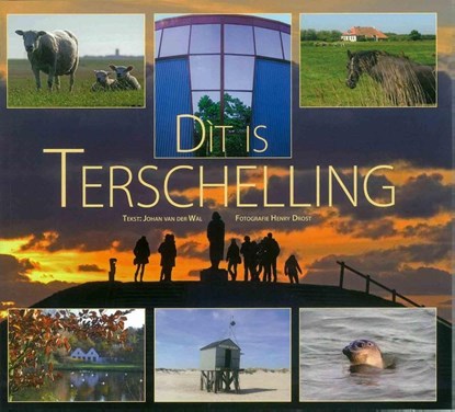 Dit is Terschelling, J. van der Wal ; H. Drost - Paperback - 9789070886936