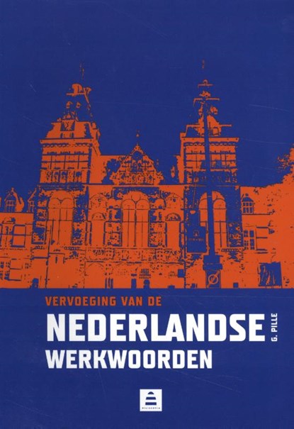 Vervoeging van de Nederlandse werkwoorden, G. Pille - Paperback - 9789070978105