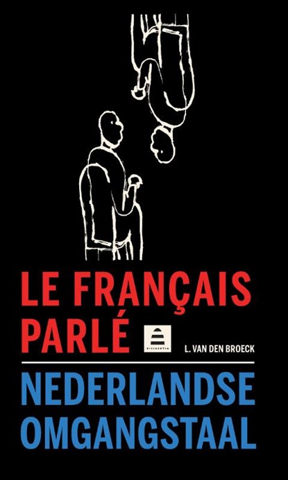 Le français parlé-Nederlandse omgangstaal, Luk Van den broeck - Gebonden - 9789070978716