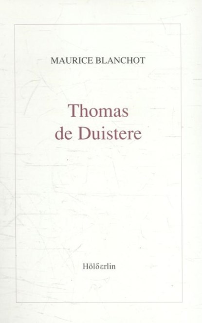 Thomas de Duistere, Maurice Blanchot - Paperback - 9789071044120