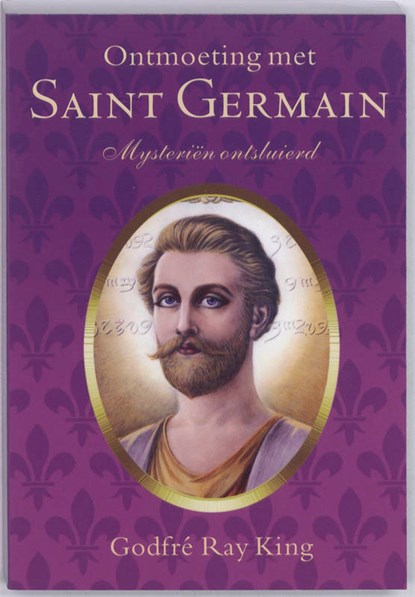 Ontmoeting met Saint Germain, Godfré Ray King - Paperback - 9789071219016