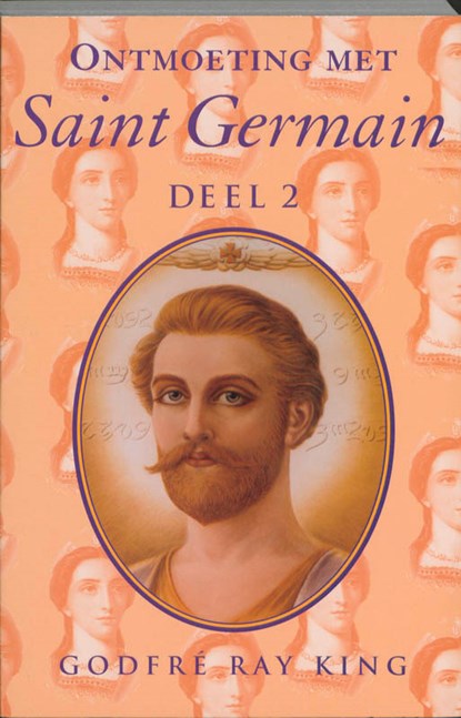 Ontmoeting met Saint Germain, Godfré Ray King - Paperback - 9789071219108