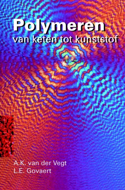 Polymeren, A.K. van der Vegt ; L.E. Govaert - Gebonden - 9789071301483