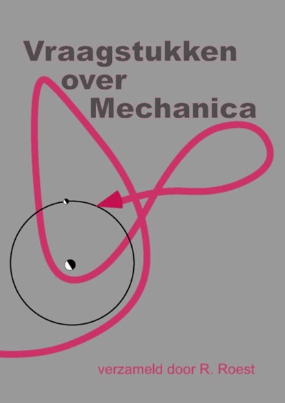 Vraagstukken over Mechanica, R. Roest - Paperback - 9789071301964