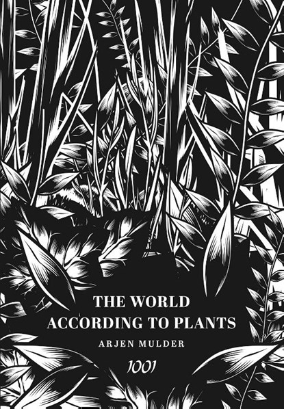 The World According To Plants, Arjen Mulder - Paperback - 9789071346538