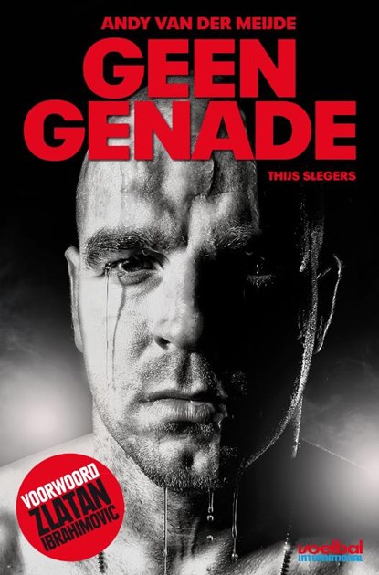 Geen genade - Andy van der Meijde, Thijs Slegers & Martin Donker ; Frans van den Nieuwenhof - Paperback - 9789071359644