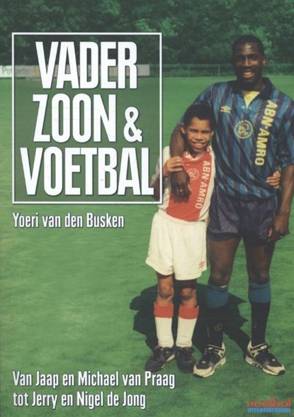 Vader, zoon & voetbal, Yoeri van den Busken - Paperback - 9789071359675