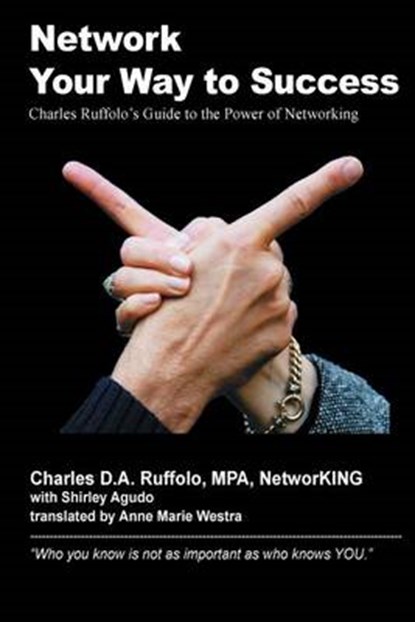 Network Your Way to Success, Charles D.A. Ruffolo - Paperback - 9789071501005