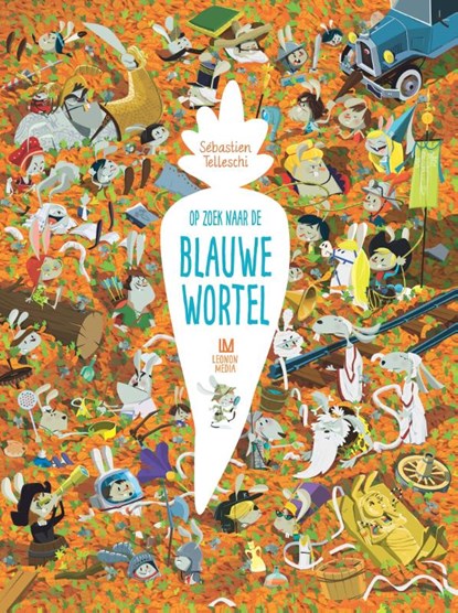 Op zoek naar de Blauwe Wortel, Sébastien Telleschi - Gebonden - 9789071501890