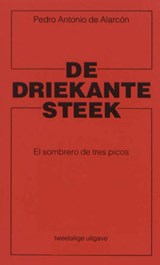 De driekante steek El sombrero de tres picos - P.A. de Alarcon - 9789071677076