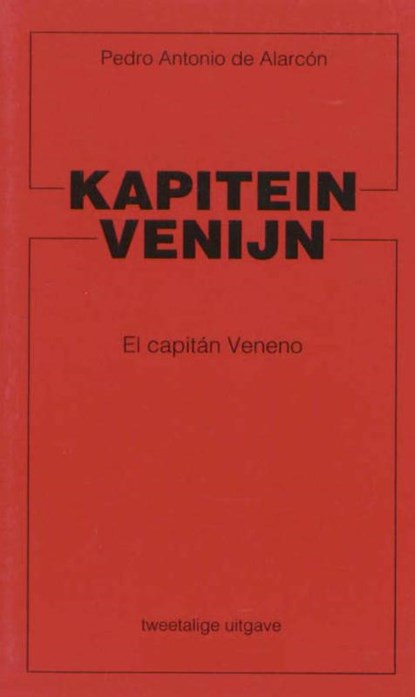 Kapitein Venijn El capitan Veneno, P.A. de Alarcon - Paperback - 9789071677571