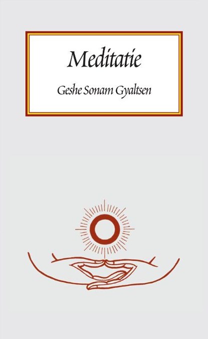 Meditatie, Geshe Sonam Gyaltsen - Paperback - 9789071886188